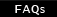 FAQs